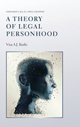 Theory of Legal Personhood (Oxford Legal Philosophy)