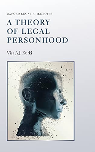 Theory of Legal Personhood (Oxford Legal Philosophy)