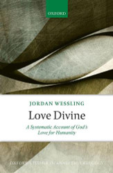 Love Divine: A Systematic Account of God's Love for Humanity