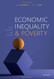 Economic Inequality and Poverty: Facts Methods and Policies