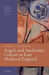 Angels and Anchoritic Culture in Late Medieval England