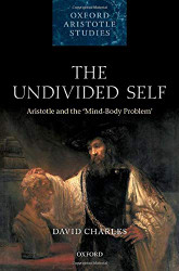 Undivided Self: Aristotle and the 'Mind-Body Problem'