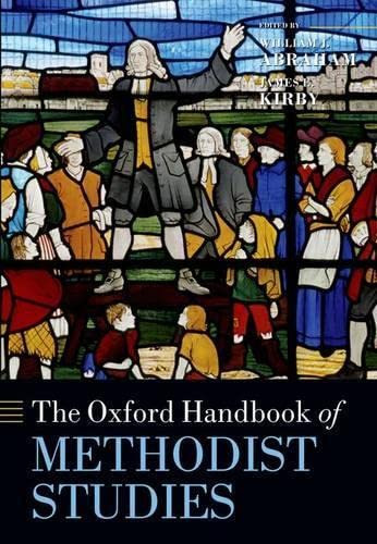 Oxford Handbook of Methodist Studies (Oxford Handbooks)