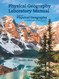 Physical Geography Laboratory Manual for McKnight's Physical Geography
