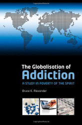 Globalisation of Addiction