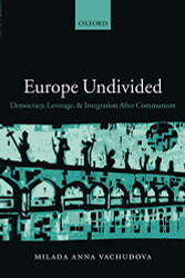 Europe Undivided: Democracy Leverage and Integration after