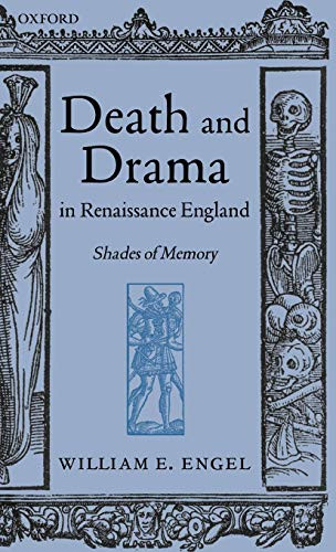 Death and Drama in Renaissance England: Shades of Memory