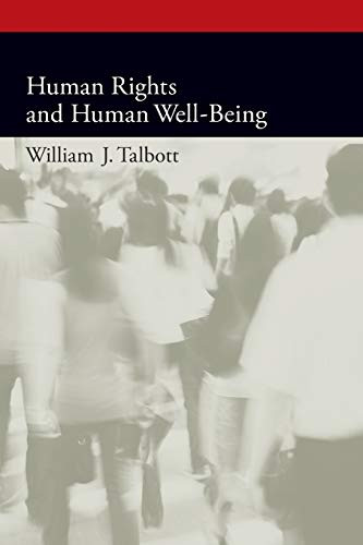Human Rights and Human Well-Being (Oxford Political Philosophy)