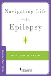 Navigating Life with Epilepsy (Brain and Life Books)