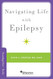 Navigating Life with Epilepsy (Brain and Life Books)