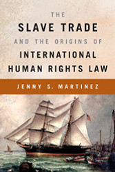 Slave Trade and the Origins of International Human Rights Law