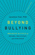 Beyond Bullying: Breaking the Cycle of Shame Bullying and Violence