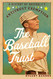 Baseball Trust: A History of Baseball's Antitrust Exemption