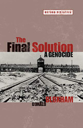 Final Solution: A Genocide (Oxford Histories)