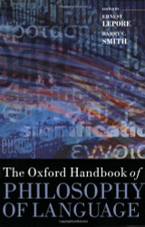 Oxford Handbook of Philosophy of Language (Oxford Handbooks)