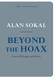 Beyond the Hoax: Science Philosophy and Culture