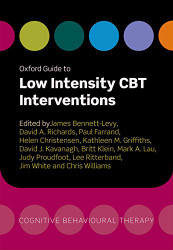 Oxford Guide to Low Intensity C.B.T. Interventions - Oxford Guides