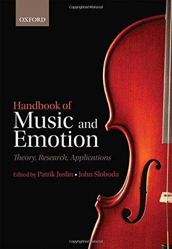 Handbook of Music and Emotion: Theory Research Applications