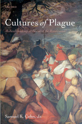 Cultures of Plague: Medical Thinking at the end of the Renaissance