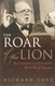 Roar of the Lion: The Untold Story of Churchill's World War II
