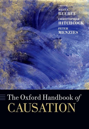 Oxford Handbook of Causation (Oxford Handbooks)