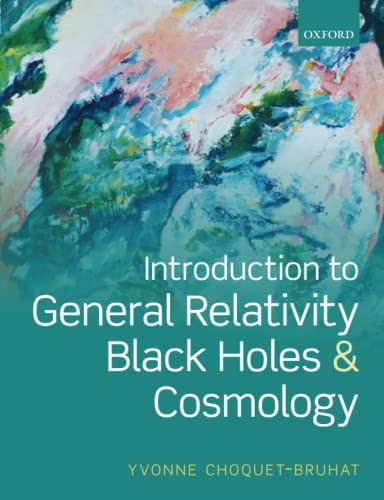Introduction to General Relativity Black Holes and Cosmology