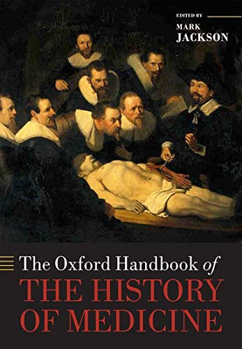 Oxford Handbook of the History of Medicine