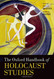 Oxford Handbook of Holocaust Studies (Oxford Handbooks)