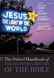 Oxford Handbook of the Reception History of the Bible - Oxford