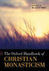 Oxford Handbook of Christian Monasticism (Oxford Handbooks)