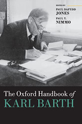 Oxford Handbook of Karl Barth (Oxford Handbooks)