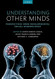 Understanding Other Minds