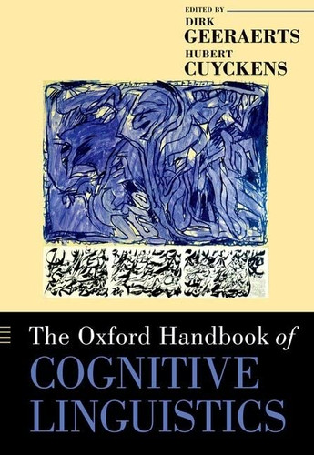 Oxford Handbook of Cognitive Linguistics (Oxford Handbooks)