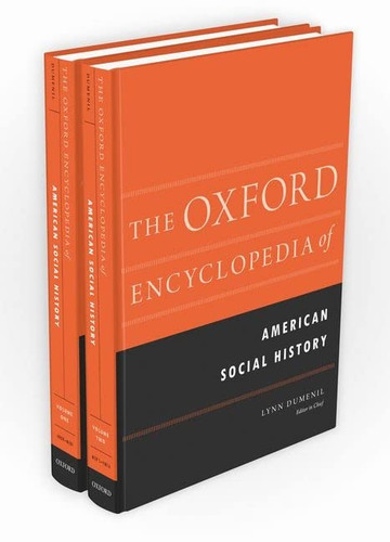 Oxford Encyclopedia of American Social History