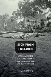 Sick from Freedom: African-American Illness and Suffering during