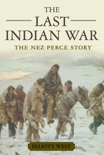 Last Indian War: The Nez Perce Story