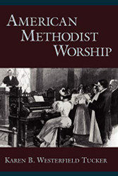 American Methodist Worship (Religion in America)