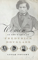 Women in the World of Frederick Douglass