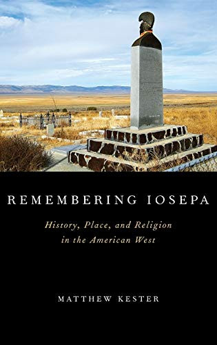 Remembering Iosepa: History Place and Religion in the American West
