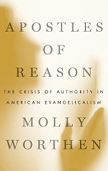 Apostles of Reason: The Crisis of Authority in American