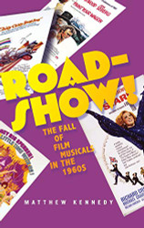 Roadshow! The Fall of Film Musicals in the 1960s