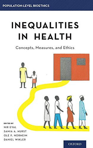 Inequalities in Health: Concepts Measures and Ethics