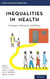 Inequalities in Health: Concepts Measures and Ethics