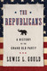 Republicans: A History of the Grand Old Party
