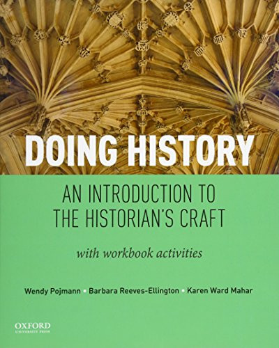 Doing History: An Introduction to the Historian's Craft with Workbook