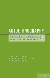 Autoethnography (Understanding Qualitative Research)