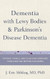 Dementia with Lewy Bodies and Parkinson's Disease Dementia