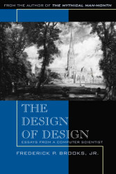 Design of Design The: Essays from a Computer Scientist