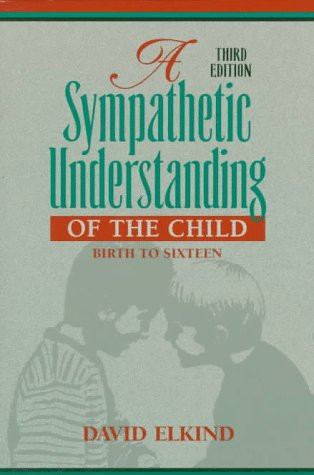 Sympathetic Understanding of the Child: Birth to Sixteen