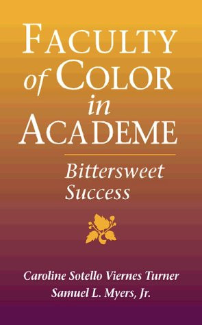 Faculty of Color in Academe: Bittersweet Success